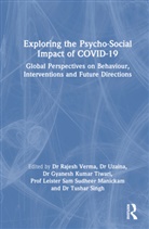 Rajesh (King Khalid University Verma, Rajesh Uzaina Verma, Sam Manickam, Tushar Singh, Gyanesh Tiwari, Uzaina Uzaina... - Exploring the Psycho-Social Impact of Covid-19
