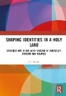 Gil Fishhof - Shaping Identities in a Holy Land
