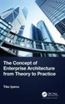 Tiko Iyamu, Tiko (Cape Peninsula University of Technolo Iyamu, Iyamu Tiko - Concept of Enterprise Architecture From Theory to Practice