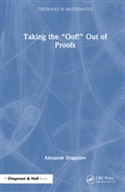 Alexandr aganov, Alexandr Draganov - Taking the Oof! Out of Proofs