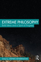 Stephen Hetherington, Stephen Hetherington, Hetherington Stephen - Extreme Philosophy