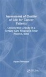 Alpana Srivastava, Alpana (Amity University Srivastava - Assessment of Quality of Life for Cancer Patients