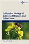 Dp Abrol - Pollination Biology of Cultivated Oil Seeds and Pulse Crops