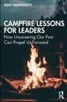Tony Martignetti - Campfire Lessons for Leaders