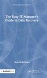 Preston De Guise - Busy It Managers Guide to Data Recovery