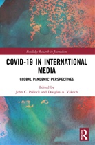 John C. (The College of New Jersey Pollock, John C. Pollock, Pollock John C., Douglas A. Vakoch, Vakoch Douglas A. - Covid-19 in International Media