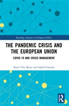 Isabel Camisão, Paulo Vila Maior, Paulo (University Fernando Pessoa Vila Maior - Pandemic Crisis and the European Union