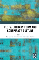 Ben (European University Institute Carver, Ben Carver, Carver Ben, Dana Craciun, Todor Hristov - Plots: Literary Form and Conspiracy Culture