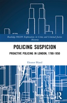 Eleanor Bland, Eleanor (Oxford Brookes University) Bland - Policing Suspicion