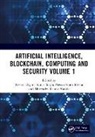 Arvind (Galgotias University Dagur, Arvind Dagur, Pawan Singh Mehra, Dhirendra Kumar Shukla, Karan Singh - Artificial Intelligence, Blockchain, Computing and Security Volume 1