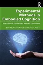Arianna Fischer Felisatti, Arianna Felisatti, Martin H. Fischer, Fischer Martin H. - Experimental Methods in Embodied Cognition