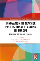 Ken (University of Wales Trinity St David Jones, Alberto Crescentini, Ken Jones, Giorgio Ostinelli - Innovation in Teacher Professional Learning in Europe