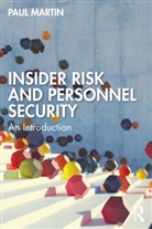 Paul Martin, Paul (Coventry University Martin - Insider Risk and Personnel Security
