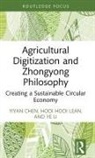 Yiyan Chen, Yiyan Lean Chen, Hooi Hooi Lean, Ye Li, Li Ye - Agricultural Digitization and Zhongyong Philosophy