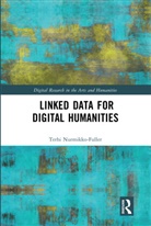 Terhi Nurmikko-Fuller, Terhi (Senior Lecturer in Digital Nurmikko-Fuller - Linked Data for Digital Humanities