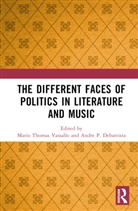Mario P. Debattista Vassallo, Andre P. Debattista, Mario Vassallo, Vassallo Mario - Different Faces of Politics in Literature and Music