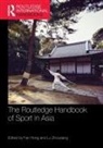 Fan (Bangor University Hong, Fan (Shanghai University of Sport) Zhouxiang Hong, Fan Hong, Hong Fan, Lu Zhouxiang, Zhouxiang Lu - Routledge Handbook of Sport in Asia