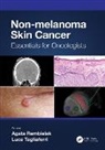 Agata Tagliaferri Rembielak, Agata Rembielak, Luca Tagliaferri - Non-Melanoma Skin Cancer
