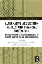 Daniele (Queen Mary University of Lond D''''alvia, Daniele D'Alvia, Ettore Maria Lombardi, Yochanan Shachmurove - Alternative Acquisition Models and Financial Innovation