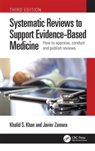 Khalid Saeed Khan, Khalid Saeed Zamora Khan, Khan Khalid Saeed, Javier Zamora, Zamora Javier - Systematic Reviews to Support Evidence-Based Medicine