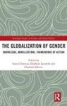 Ioana Lacombe Cirstocea, Ioana Cîrstocea, Delphine Lacombe, Elisabeth Marteu, Marteu Elisabeth - Globalization of Gender