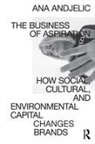 Ana Andjelic, Andjelic Ana - Business of Aspiration