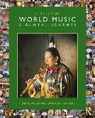 Terry E. Miller, Terry E. (Kent State University Miller, Terry E. Shahriari Miller, Miller Terry E., Andrew Shahriari, Shahriari Andrew - World Music: A Global Journey