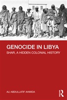 Ali Abdullatif Ahmida, Ahmida Ali Abdullatif - Genocide in Libya