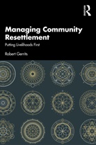 Robert Gerrits - Managing Community Resettlement