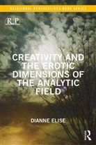 Dianne Elise - Creativity and the Erotic Dimensions of the Analytic Field