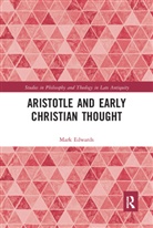 Mark Edwards - Aristotle and Early Christian Thought