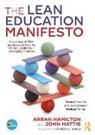 Arran Hamilton, Arran Hattie Hamilton, John Hattie, Hattie John - Lean Education Manifesto