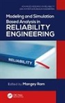 Mangey Ram, Mangey (Graphic Era Uni Ram, Mangey (Graphic Era University Ram, Mangey Ram, Ram Mangey - Modeling and Simulation Based Analysis in Reliability Engineering