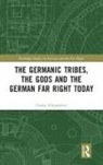 Georg Schuppener, Georg (University of Ss. Cyril and Met Schuppener - Germanic Tribes, the Gods and the German Far Right Today