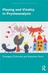 Giuseppe Civitarese, Giuseppe Ferro Civitarese, Civitarese Giuseppe, Antonino Ferro - Playing and Vitality in Psychoanalysis