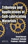Pradeep L. Menezes, Menezes Pradeep L., Emad Omrani, Emad Rohatgi Omrani, Pradeep K. Rohatgi, Rohatgi Pradeep K. - Tribology and Applications of Self-Lubricating Materials