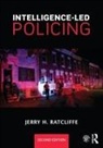 Jerry H. Ratcliffe, Jerry H. (Temple University Ratcliffe, Ratcliffe Jerry H. - Intelligence-Led Policing