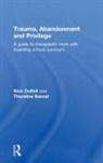 Thurstine Basset, Basset Thurstine, Nick Duffell, Nick Basset Duffell, Duffell Nick - Trauma, Abandonment and Privilege
