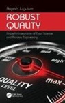 Rajesh Jugulum, Jugulum Rajesh - Robust Quality
