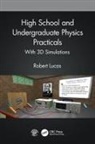 Robert Lucas, Lucas Robert - High School and Undergraduate Physics Practicals