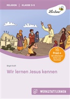 Birgit Kraft - Wir lernen Jesus kennen