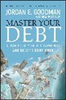 Goodman, Jordan E Goodman, Jordan E. Goodman, Jordan E. Westrom Goodman, Westrom, Bill Westrom... - Master Your Debt