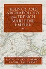 Marijo Dempsey Gauthier-Berube, Annaliese Dempsey, Marijo Gauthier-Bérubé - Agency and Archaeology of the French Maritime Empire