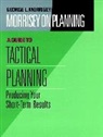 MORRISEY, George Morrisey, George L Morrisey, George L. Morrisey, Morrisey George L. - Guide to Tactical Planning