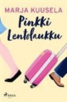 Marja Kuusela - Pinkki lentolaukku