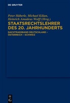 Heinrich Amadeus Wolff, Peter Häberle, Michael Kilian, Heinrich Amadeus Wolff - Staatsrechtslehrer des 20. Jahrhunderts