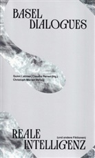 Basel Abbas, Ruanne Abou-Rahme, Lucero Allegri, Claudia / Latimer / Perren, Hochschule für Gestaltung und Kunst Basel FHNW, Quinn Latimer... - Reale Intelligenz (und andere Fikionen)