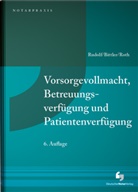 Jan Bittler, Wolfgang Roth, Michael Rudolf - Vorsorgevollmacht, Betreuungsverfügung und Patientenverfügung