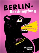 Björn Kuhligk, Jakob Hinrichs - Berlin-Beschimpfung