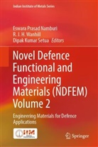 R J H Wanhill, Dipak Kumar Setua, Eswara Prasad Namburi, Dipak Kumar Setua, R J H Wanhill, R. J. H. Wanhill... - Novel Defence Functional and Engineering Materials (NDFEM) Volume 2